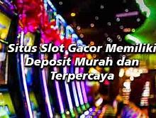 Situs Slot Paling Murah Deposit 1000